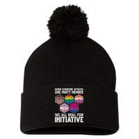 When Someone Attacks One Party Member We All Roll For Initiative Pom Pom 12in Knit Beanie