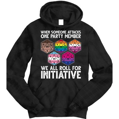 When Someone Attacks One Party Member We All Roll For Initiative Tie Dye Hoodie