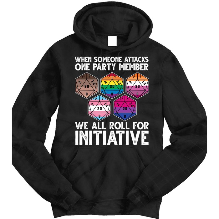 When Someone Attacks One Party Member We All Roll For Initiative Tie Dye Hoodie