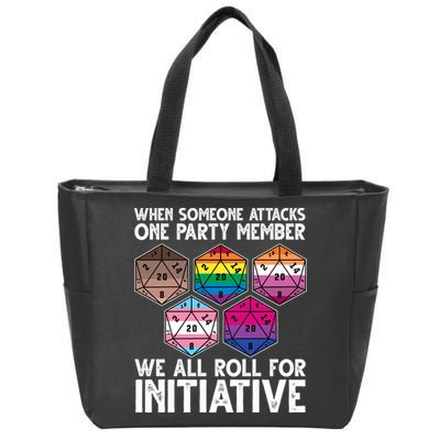 When Someone Attacks One Party Member We All Roll For Initiative Zip Tote Bag