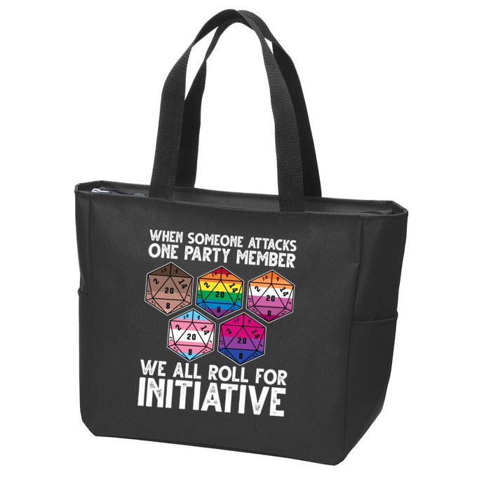 When Someone Attacks One Party Member We All Roll For Initiative Zip Tote Bag