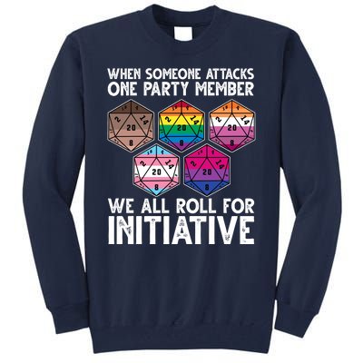 When Someone Attacks One Party Member We All Roll For Initiative Tall Sweatshirt