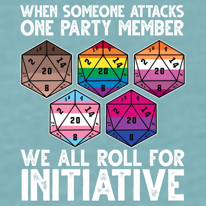 When Someone Attacks One Party Member We All Roll For Initiative Sueded Cloud Jersey T-Shirt