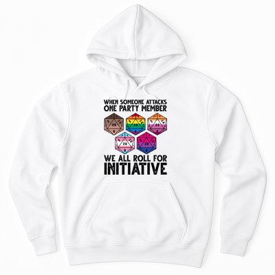 When Someone Attacks One Party Member We All Roll For Initiative Hoodie