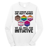 When Someone Attacks One Party Member We All Roll For Initiative Long Sleeve Shirt