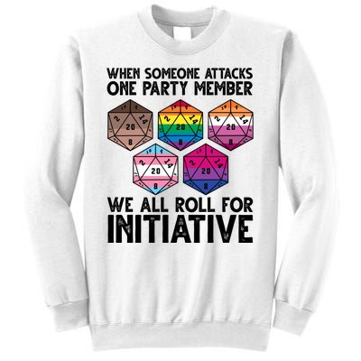 When Someone Attacks One Party Member We All Roll For Initiative Sweatshirt