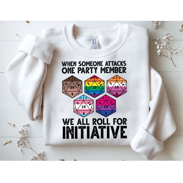 When Someone Attacks One Party Member We All Roll For Initiative Sweatshirt