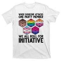 When Someone Attacks One Party Member We All Roll For Initiative T-Shirt