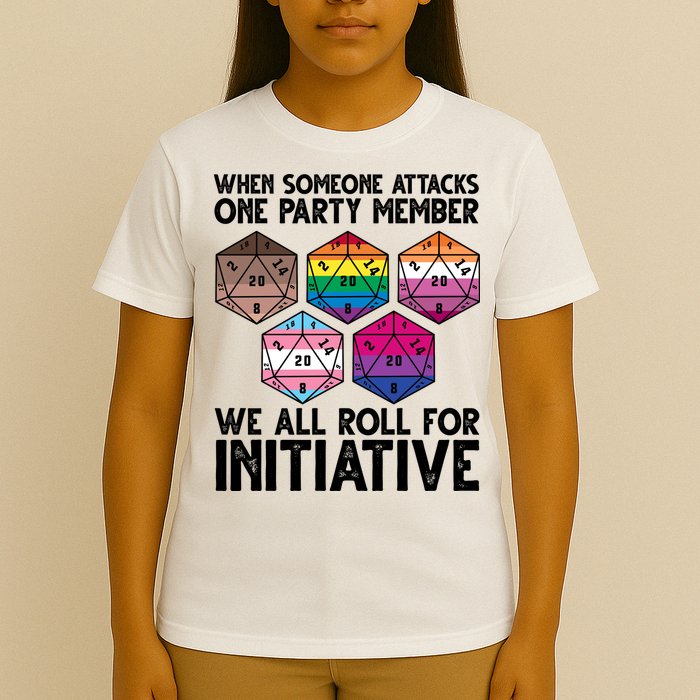 When Someone Attacks One Party Member We All Roll For Initiative T-Shirt