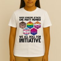 When Someone Attacks One Party Member We All Roll For Initiative T-Shirt