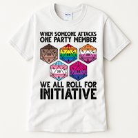 When Someone Attacks One Party Member We All Roll For Initiative Tall T-Shirt