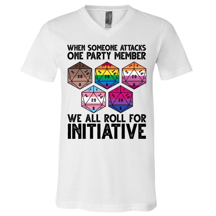 When Someone Attacks One Party Member We All Roll For Initiative V-Neck T-Shirt