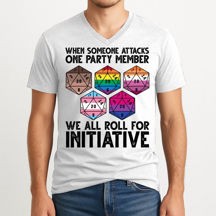 When Someone Attacks One Party Member We All Roll For Initiative V-Neck T-Shirt