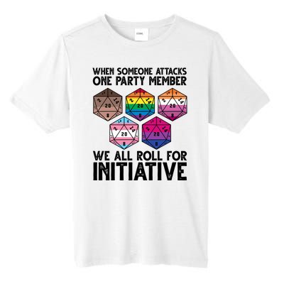 When Someone Attacks One Party Member We All Roll For Initiative Tall Fusion ChromaSoft Performance T-Shirt