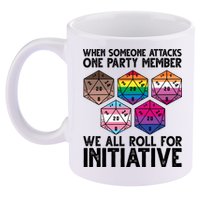 When Someone Attacks One Party Member We All Roll For Initiative 11oz C Handle Ceramic Mug