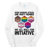 When Someone Attacks One Party Member We All Roll For Initiative Tall Long Sleeve T-Shirt