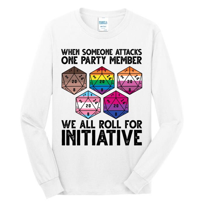 When Someone Attacks One Party Member We All Roll For Initiative Tall Long Sleeve T-Shirt