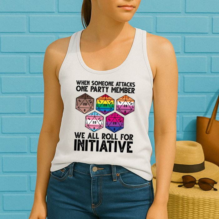 When Someone Attacks One Party Member We All Roll For Initiative Womens Tank Top