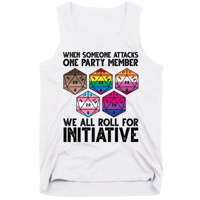 When Someone Attacks One Party Member We All Roll For Initiative Tank Top