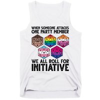 When Someone Attacks One Party Member We All Roll For Initiative Tank Top