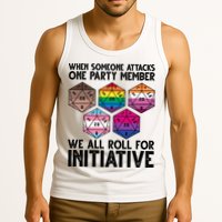 When Someone Attacks One Party Member We All Roll For Initiative Tank Top