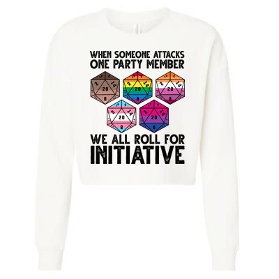When Someone Attacks One Party Member We All Roll For Initiative Cropped Pullover Crew