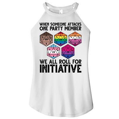 When Someone Attacks One Party Member We All Roll For Initiative Women's Perfect Tri Rocker Tank