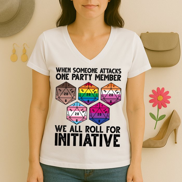 When Someone Attacks One Party Member We All Roll For Initiative Women's V-Neck T-Shirt