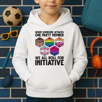 When Someone Attacks One Party Member We All Roll For Initiative Kids Hoodie
