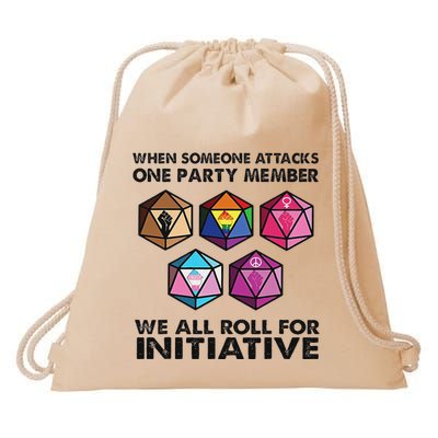 When Someone Attacks One Party Member We All Roll Drawstring Bag