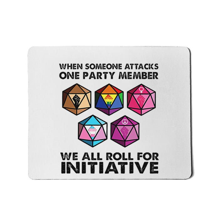 When Someone Attacks One Party Member We All Roll Mousepad
