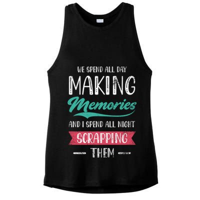 We Spend All Day Making Memories And I Spend All Scrapbook Gift Ladies PosiCharge Tri-Blend Wicking Tank