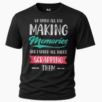 We Spend All Day Making Memories And I Spend All Scrapbook Gift Performance Shirt