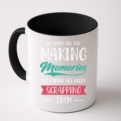 We Spend All Day Making Memories And I Spend All Scrapbook Gift Mug
