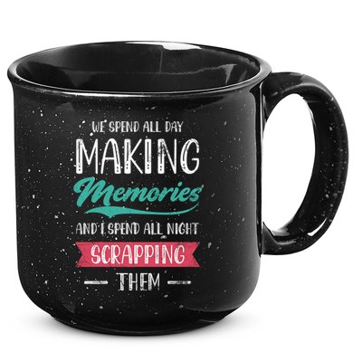 We Spend All Day Making Memories And I Spend All Scrapbook Gift 15oz Campfire Ceramic Mug