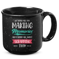 We Spend All Day Making Memories And I Spend All Scrapbook Gift 15oz Campfire Ceramic Mug
