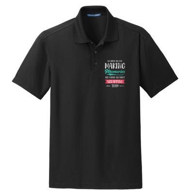 We Spend All Day Making Memories And I Spend All Scrapbook Gift Dry Zone Grid Polo