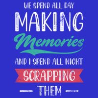 We Spend All Day Making Memories And I Spend All Scrapbook Gift 16 in Basic Backpack