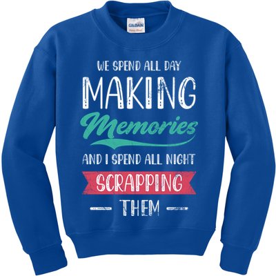 We Spend All Day Making Memories And I Spend All Scrapbook Gift Kids Sweatshirt