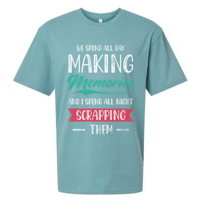 We Spend All Day Making Memories And I Spend All Scrapbook Gift Sueded Cloud Jersey T-Shirt
