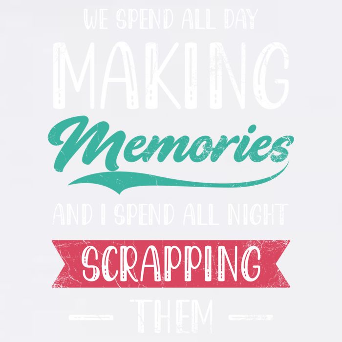 We Spend All Day Making Memories And I Spend All Scrapbook Gift Garment-Dyed Sweatshirt