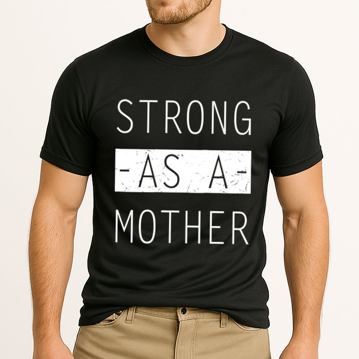 Wo Strong As A Mother Cute Tee For Mom Mothers Day Quotes Tank Top Cooling Performance Crew T-Shirt