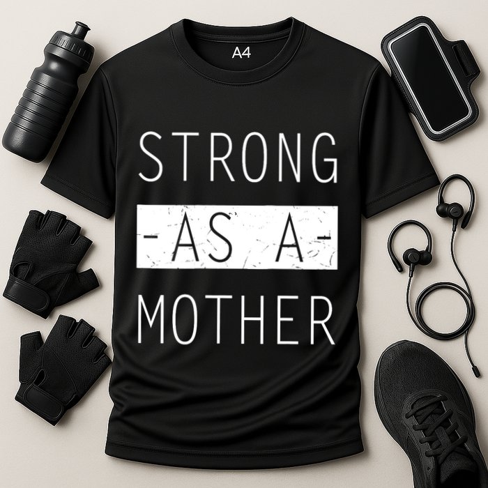 Wo Strong As A Mother Cute Tee For Mom Mothers Day Quotes Tank Top Cooling Performance Crew T-Shirt