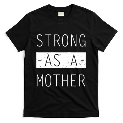 Wo Strong As A Mother Cute Tee For Mom Mothers Day Quotes Tank Top T-Shirt