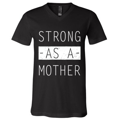Wo Strong As A Mother Cute Tee For Mom Mothers Day Quotes Tank Top V-Neck T-Shirt