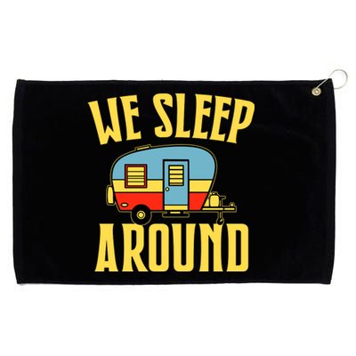 We Sleep Around RV Camping Gift Holiday Grommeted Golf Towel