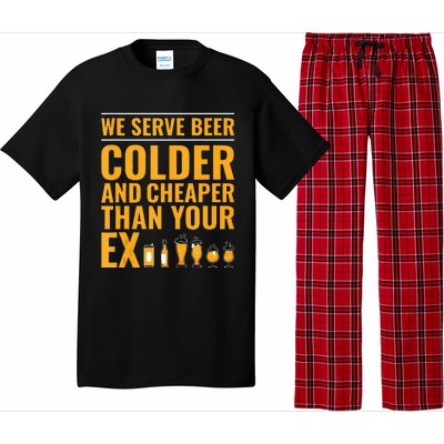 We Serve Beer Colder Cheaper Than Your Ex Funny Bartender Pajama Set