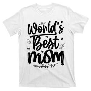 World S Best Mom T-Shirt