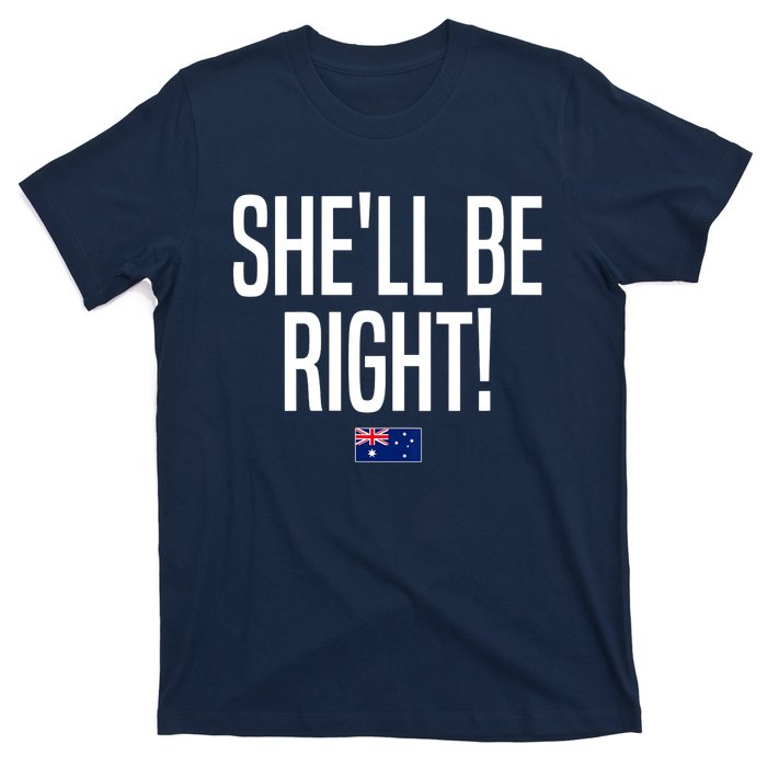 Wo She'll Be Right Australia Aussie Australian Slang V-Neck T-Shirt