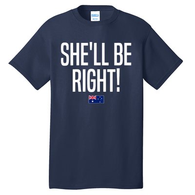 Wo She'll Be Right Australia Aussie Australian Slang V-Neck Tall T-Shirt